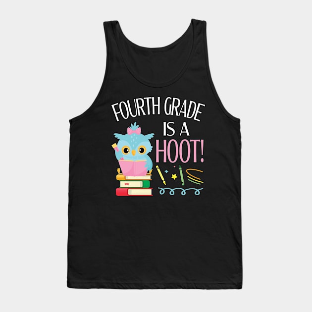 Owl Students Teachers And Books Fourth Grade Is A Hoot School Back To School Tank Top by joandraelliot